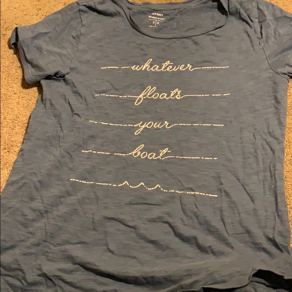 Old Navy T-shirt “What ever floats your boat”